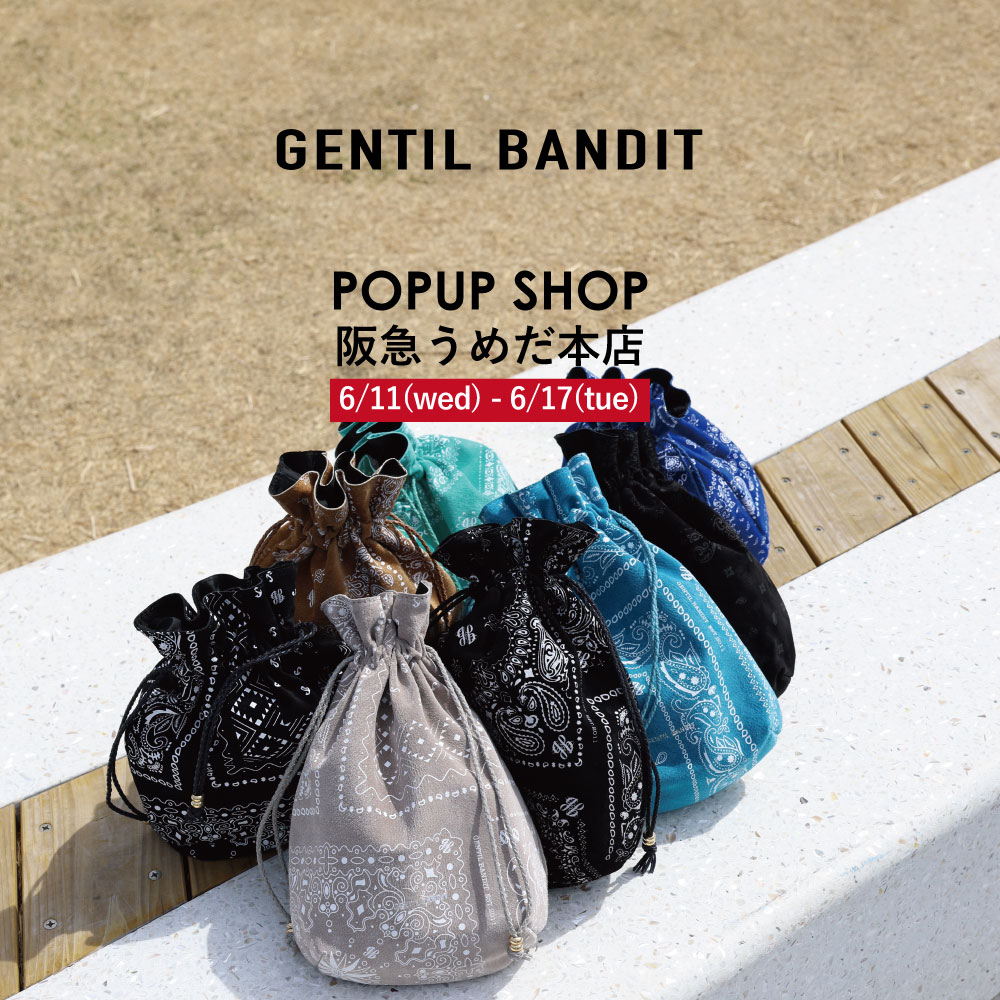 POPUP SHOP @阪急うめだ本店 | GENTIL BANDIT 公式 / ジャンティ